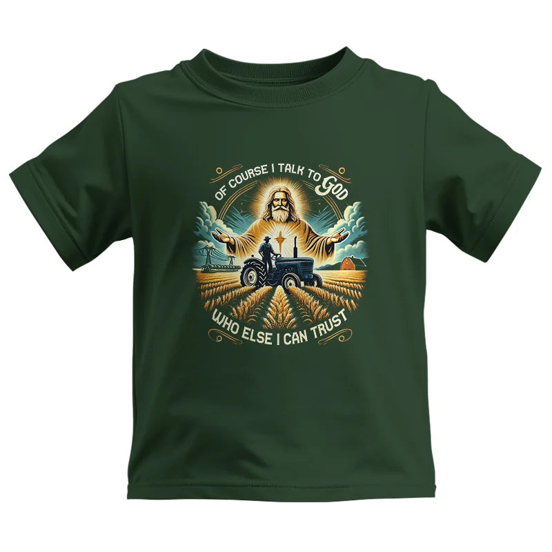 Image of Of Course I Talk To God Who Else I Can Trust - Kids Heavy Cotton™ Tee