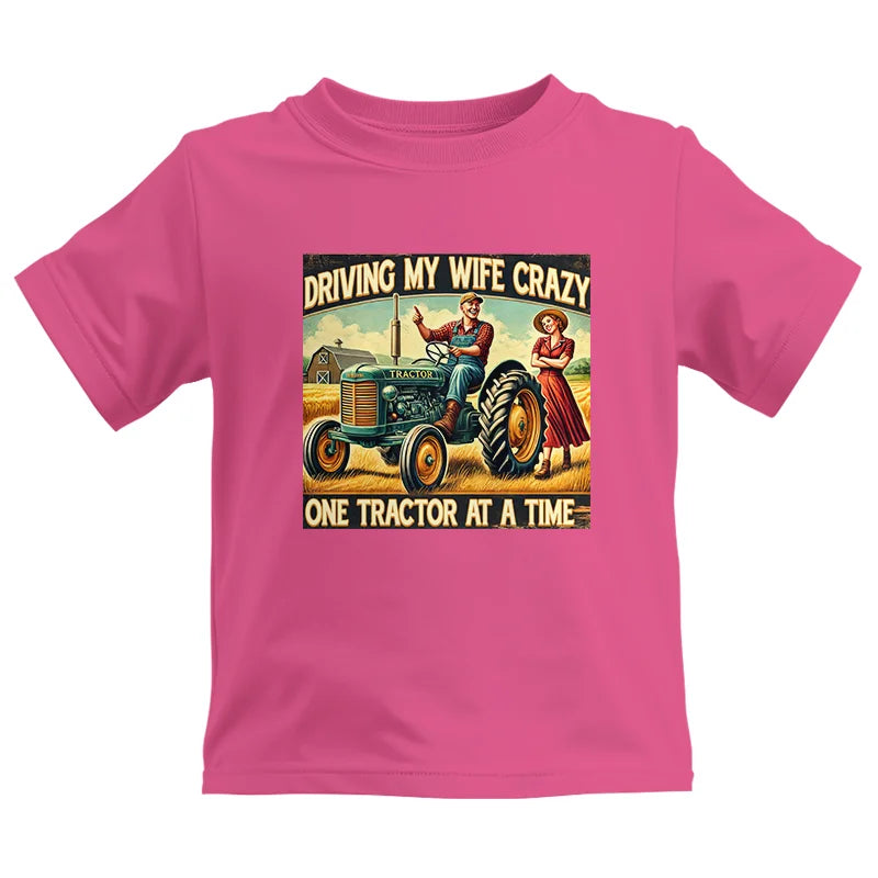 Driving My Wife Crazy One Tractor At A Time - Kids Heavy Cotton™ Tee