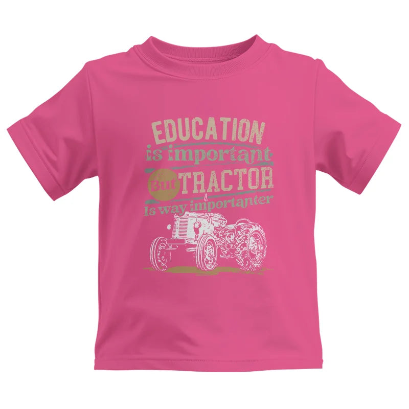 Funny Education Is Important But Tractor Is Importanter - Kids Heavy Cotton™ Tee