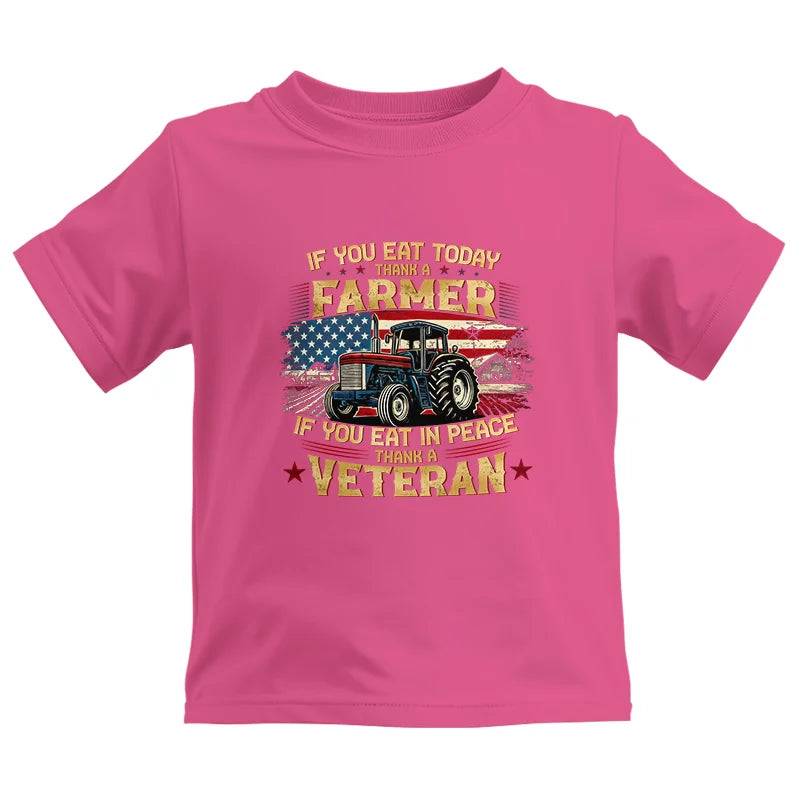 Image of If You Eat Today Thank a Farmer If You Eat in Peace Thank a Veteran - Kids Heavy Cotton™ Tee