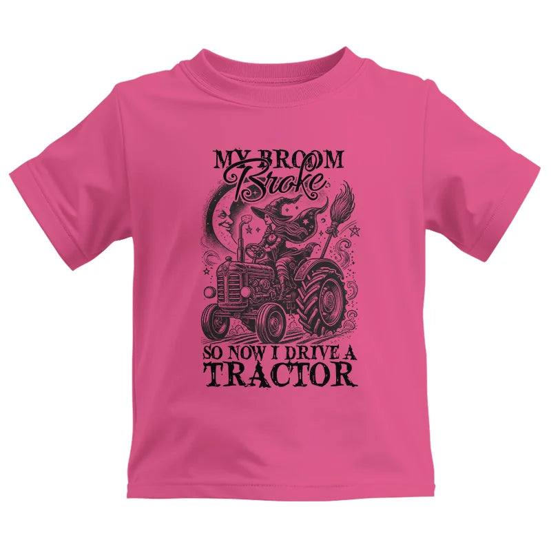 Image of My Broom Broke So Now I Drive A Tractor - Kids Heavy Cotton™ Tee