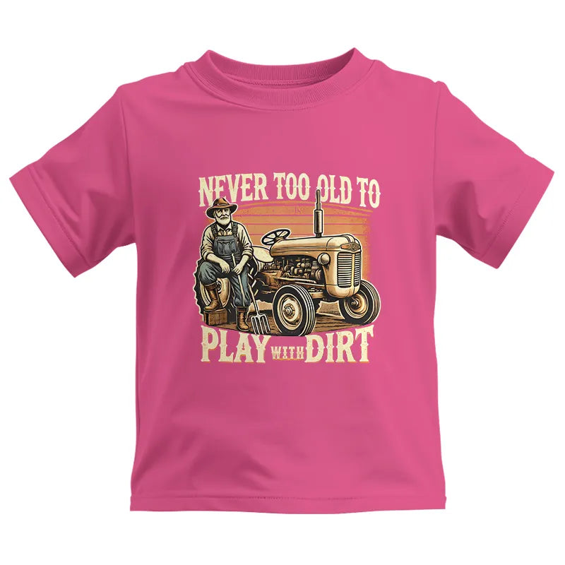 Image of Never Too Old To Play With Dirt - Kids Heavy Cotton™ Tee