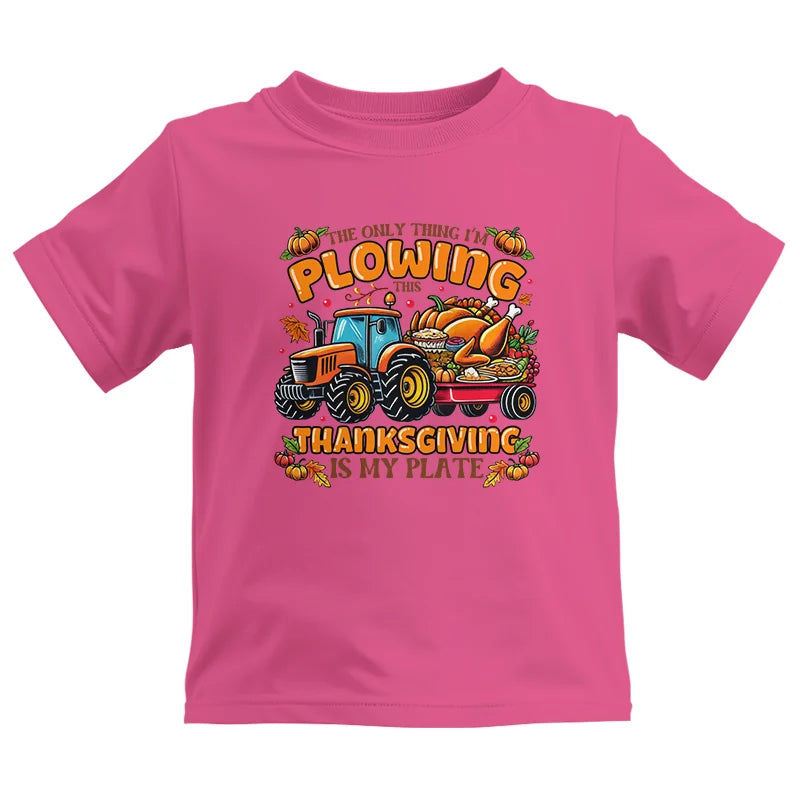 The Only Thing I’m Plowing This Thanksgiving is My Plate 2 - Kids Heavy Cotton™ Tee