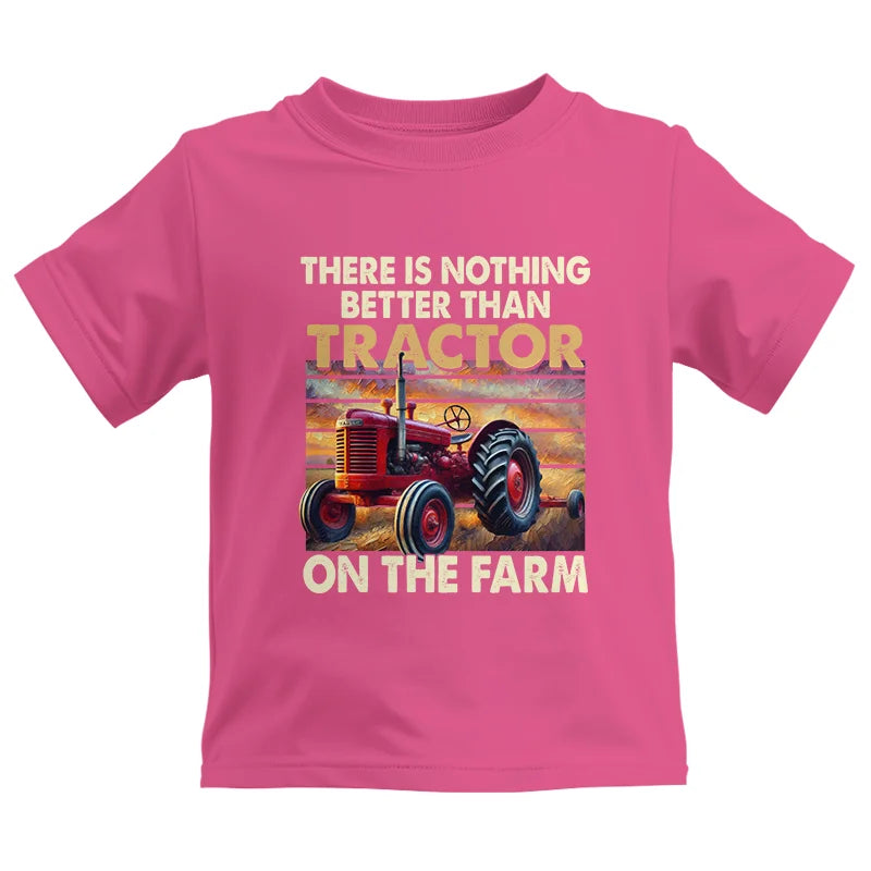 There Is Nothing Better Than Tractor On The Farm 1 - Kids Heavy Cotton™ Tee