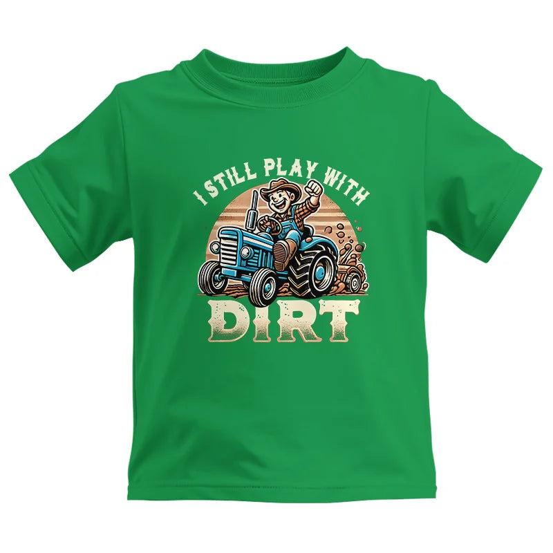 Image of I Still Play With Dirt 2 - Kids Heavy Cotton™ Tee