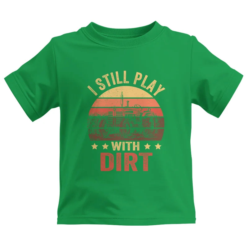 Image of I Still Play With Dirt - Kids Heavy Cotton™ Tee