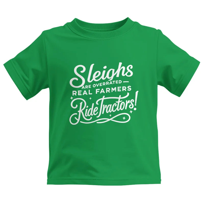 Sleighs Are Overrated_Real Farmers Ride Tractors! - Kids Heavy Cotton™ Tee