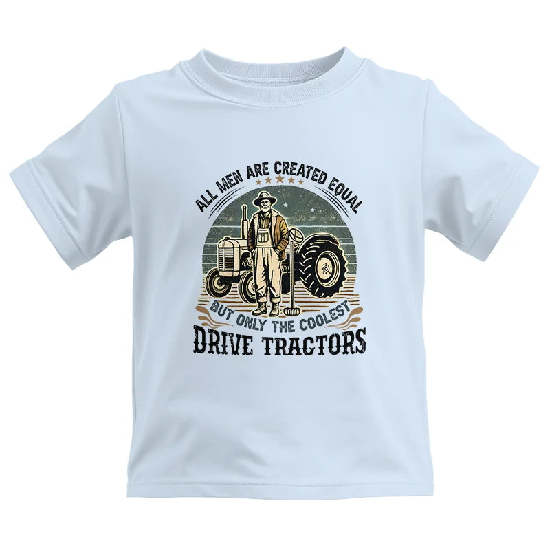 All Men Equal But The Coolest Drive Tractors - Kids Heavy Cotton™ Tee