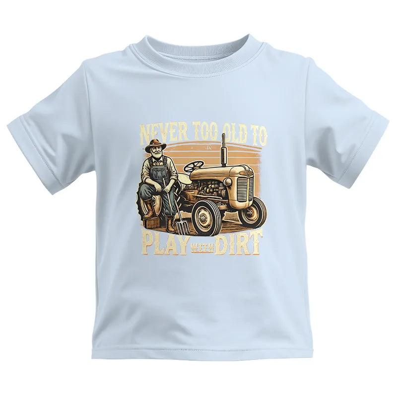 Never Too Old To Play With Dirt - Kids Heavy Cotton™ Tee