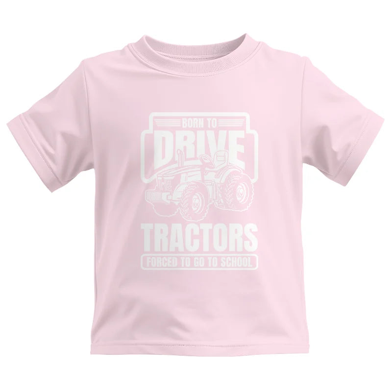 Image of Born To Drive Tractors Forced To Go To School - Kids Heavy Cotton™ Tee