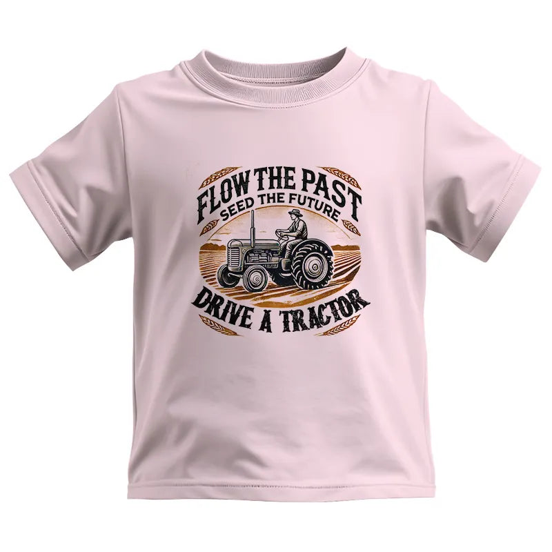 Flow The Past_Seed The Future_Drive A Tractor 1 - Kids Heavy Cotton™ Tee