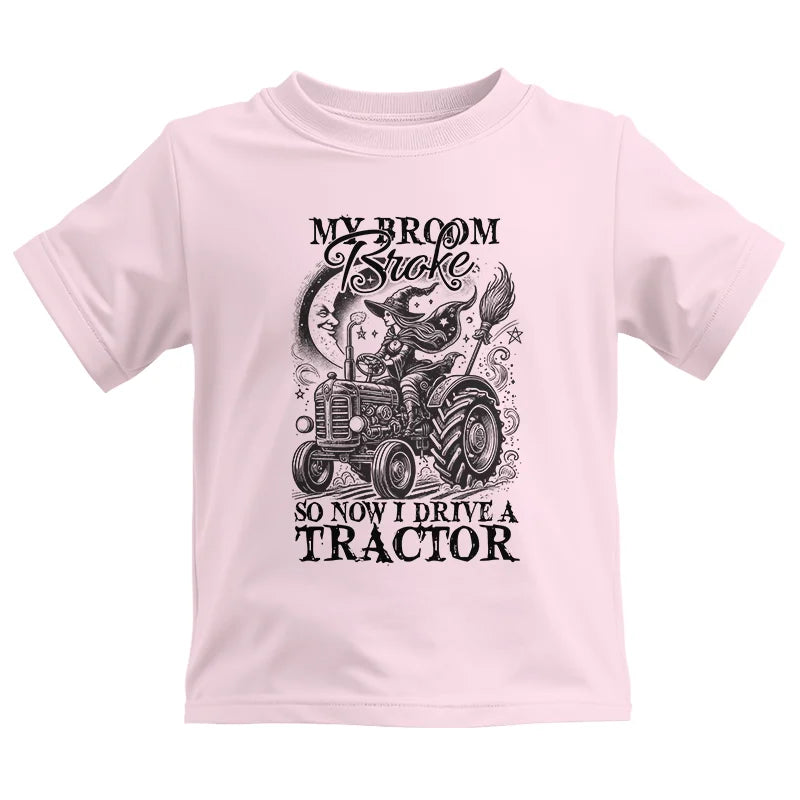 My Broom Broke So Now I Drive A Tractor - Kids Heavy Cotton™ Tee