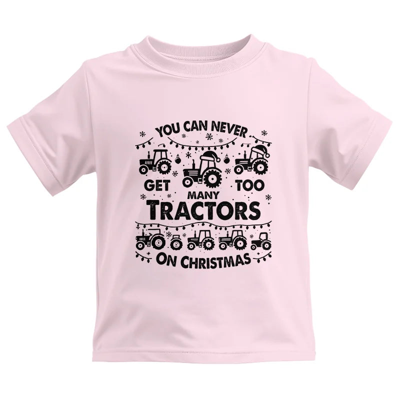 You Can Never Get Too Many Tractors On Christmas - Kids Heavy Cotton™ Tee