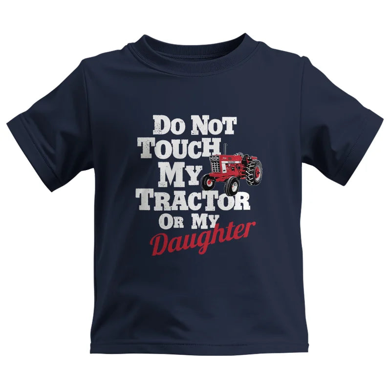 Do Not Touch My Tractor Or My Daughter - Kids Heavy Cotton™ Tee