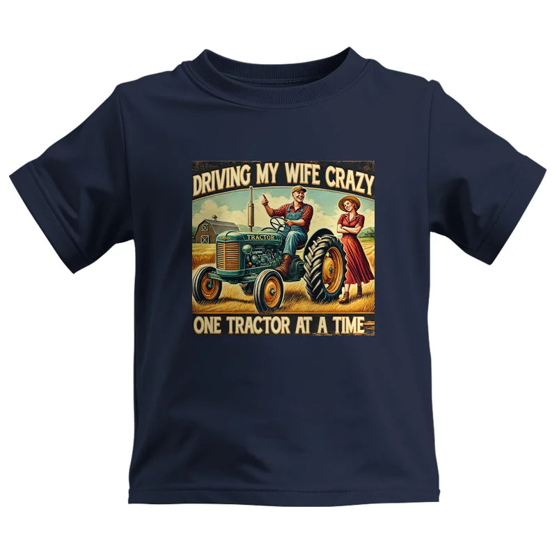 Driving My Wife Crazy One Tractor At A Time - Kids Heavy Cotton™ Tee