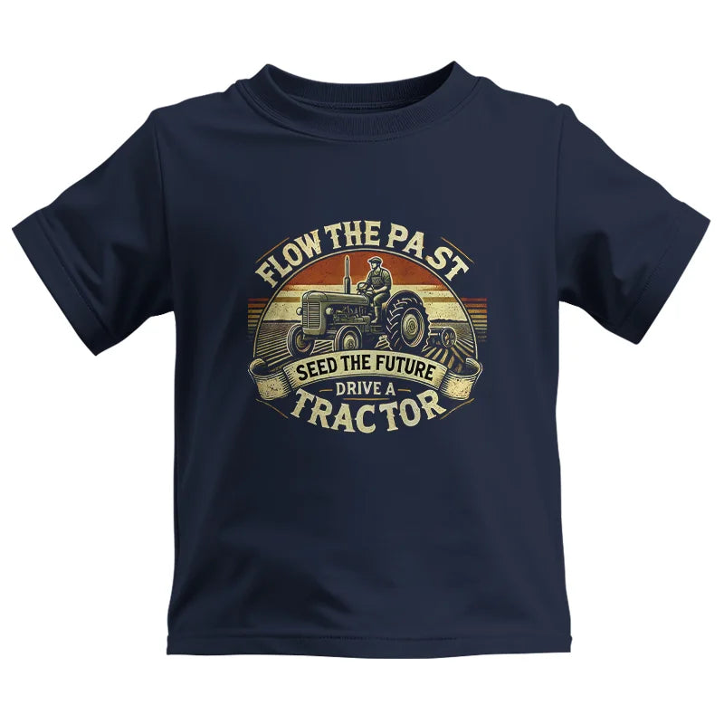 Image of Flow The Past Seed The Future Drive A Tractor - Kids Heavy Cotton™ Tee