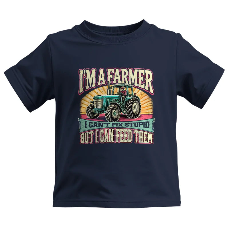 I'm A Farmer_Fix Stupid_Feed Them - Kids Heavy Cotton™ Tee