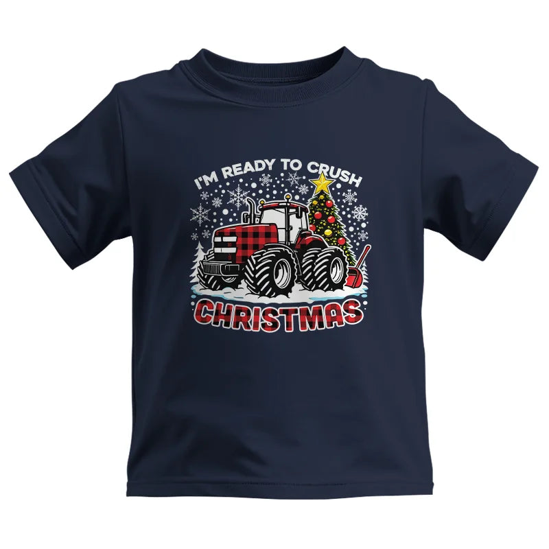 I'm Ready To Crush Christmas - Kids Heavy Cotton™ Tee