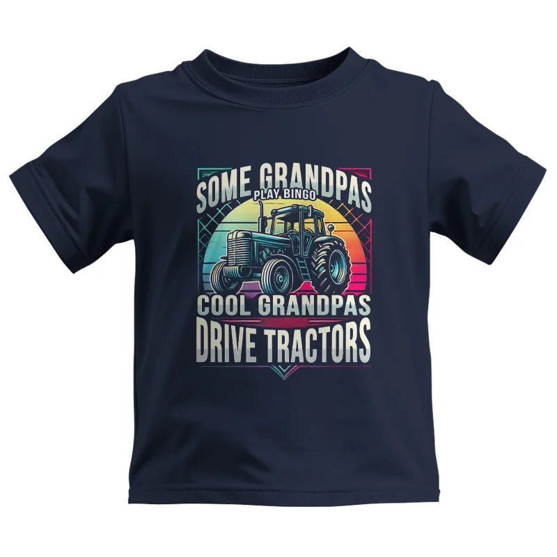 Some Grandpas Play Bingo_Cool Grandpas Drive Tractors - Kids Heavy Cotton™ Tee