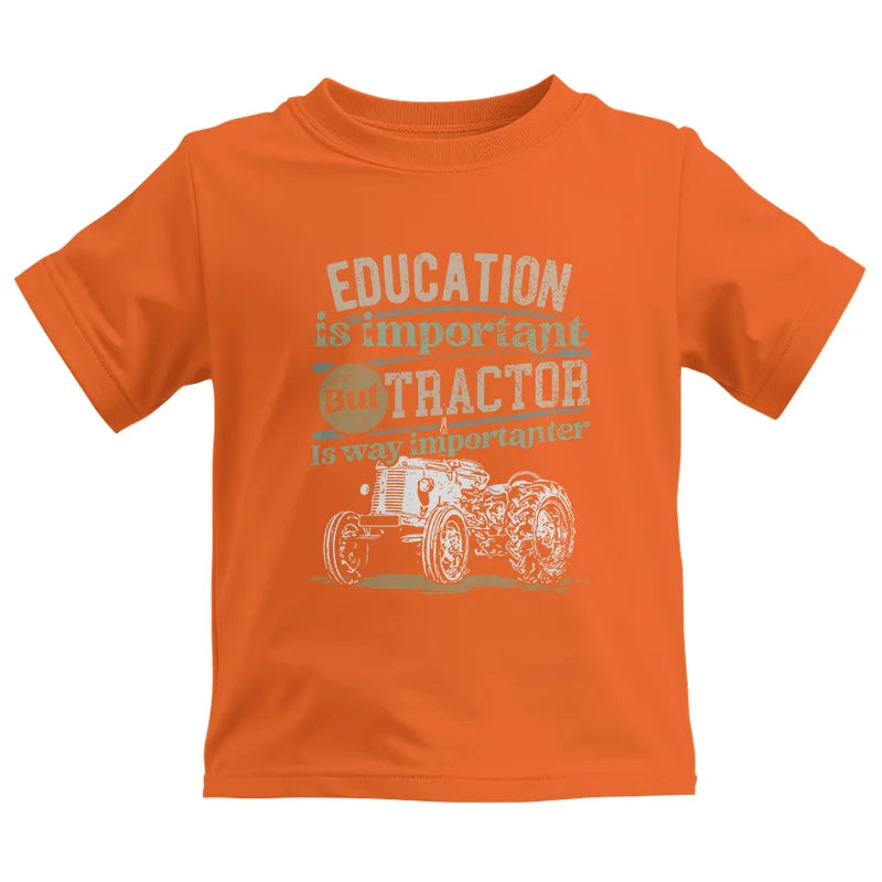 Image of Funny Education Is Important But Tractor Is Importanter - Kids Heavy Cotton™ Tee