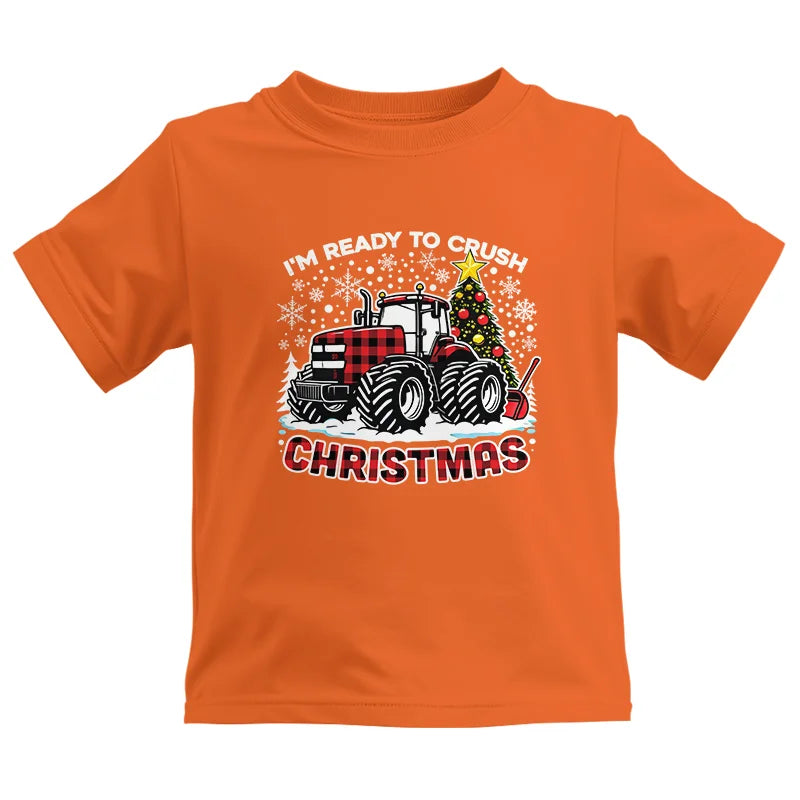 I'm Ready To Crush Christmas - Kids Heavy Cotton™ Tee