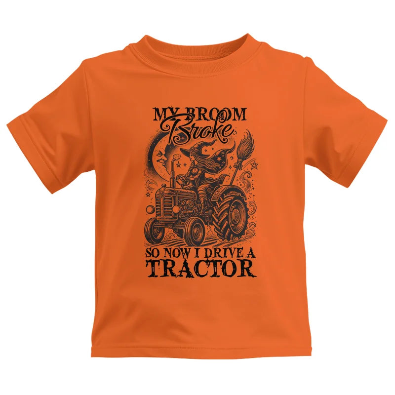 My Broom Broke So Now I Drive A Tractor - Kids Heavy Cotton™ Tee