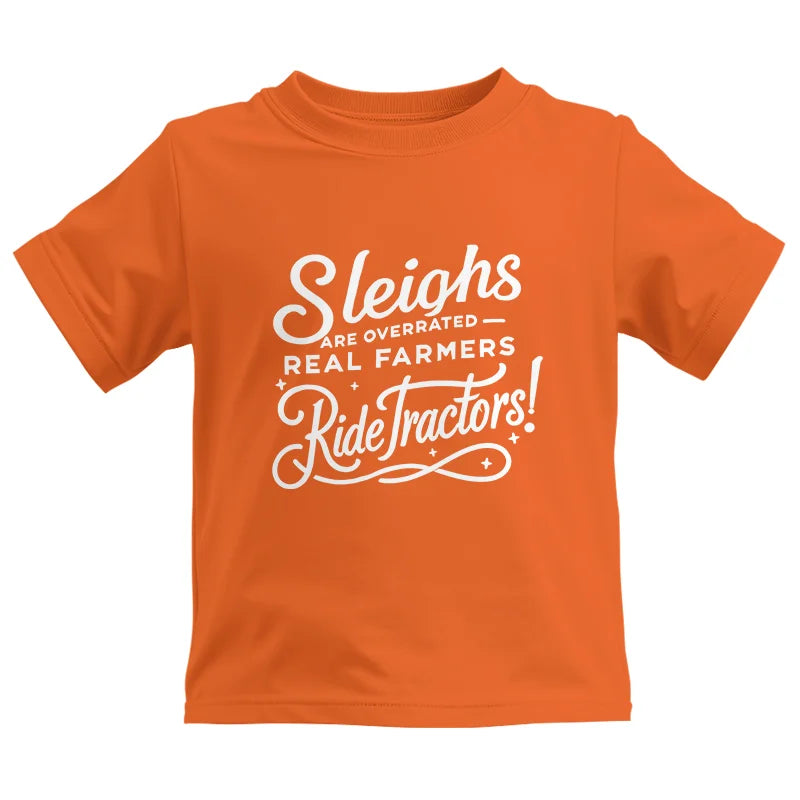 Sleighs Are Overrated_Real Farmers Ride Tractors! - Kids Heavy Cotton™ Tee