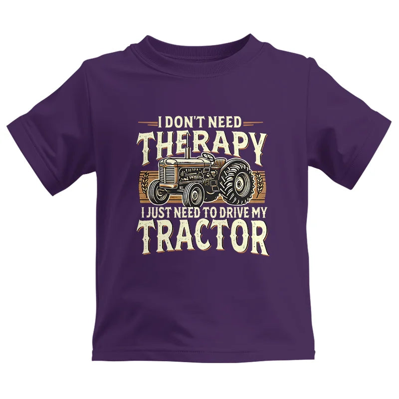 Image of Don't Need Therapy Need To Drive My Tractor - Kids Heavy Cotton™ Tee