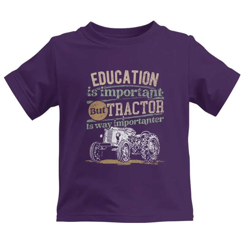 Funny Education Is Important But Tractor Is Importanter - Kids Heavy Cotton™ Tee