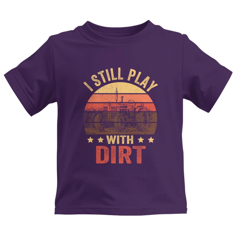 I Still Play With Dirt - Kids Heavy Cotton™ Tee