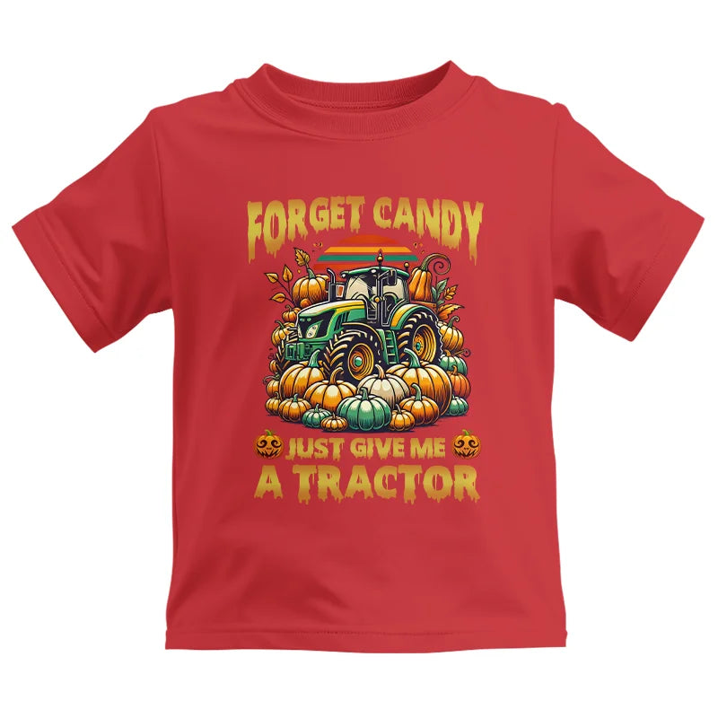 Forget Candy Just Give Me A Tractor - Kids Heavy Cotton™ Tee