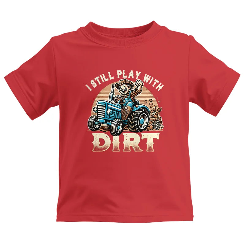 Image of I Still Play With Dirt 2 - Kids Heavy Cotton™ Tee