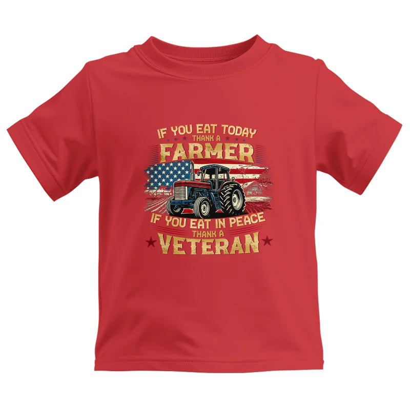 If You Eat Today Thank a Farmer If You Eat in Peace Thank a Veteran - Kids Heavy Cotton™ Tee