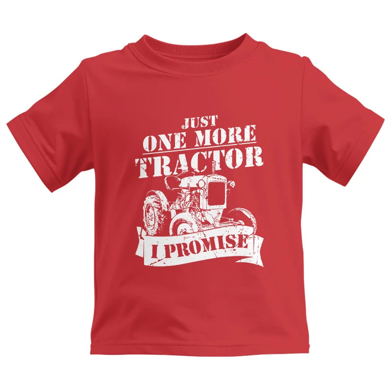 Just One More Tractor I Promise Farmers Farming Farm - Kids Heavy Cotton™ Tee