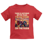 There Is Nothing Better Than Tractor On The Farm 1 - Kids Heavy Cotton™ Tee