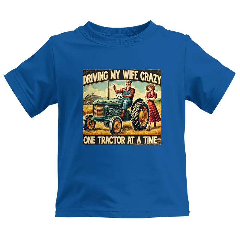 Driving My Wife Crazy One Tractor At A Time - Kids Heavy Cotton™ Tee