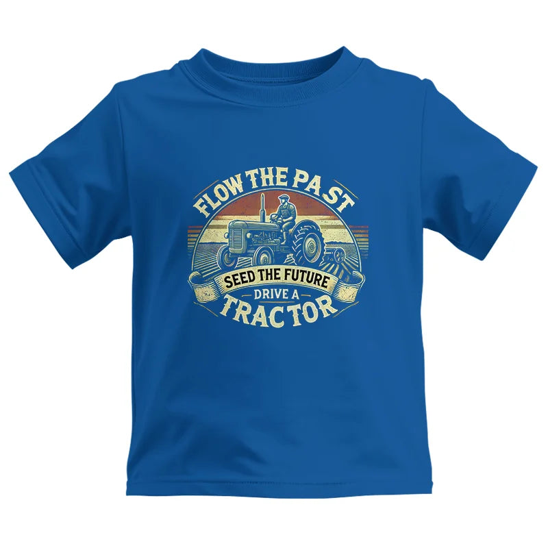 Flow The Past Seed The Future Drive A Tractor - Kids Heavy Cotton™ Tee