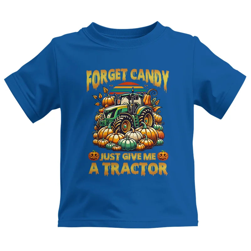 Forget Candy Just Give Me A Tractor - Kids Heavy Cotton™ Tee