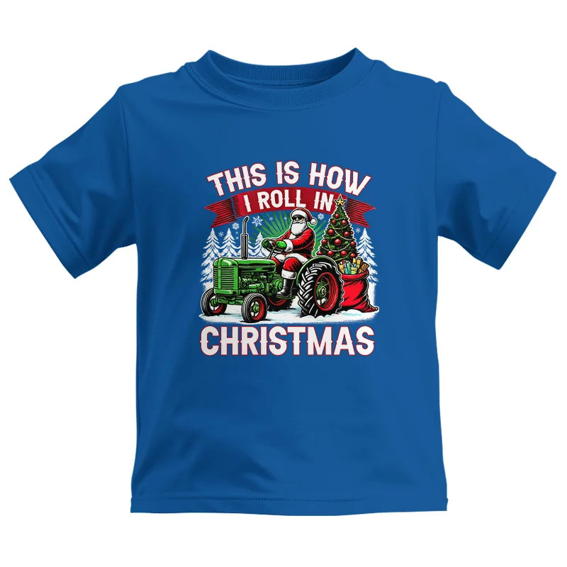 This Is How I Roll In Christmas - Kids Heavy Cotton™ Tee