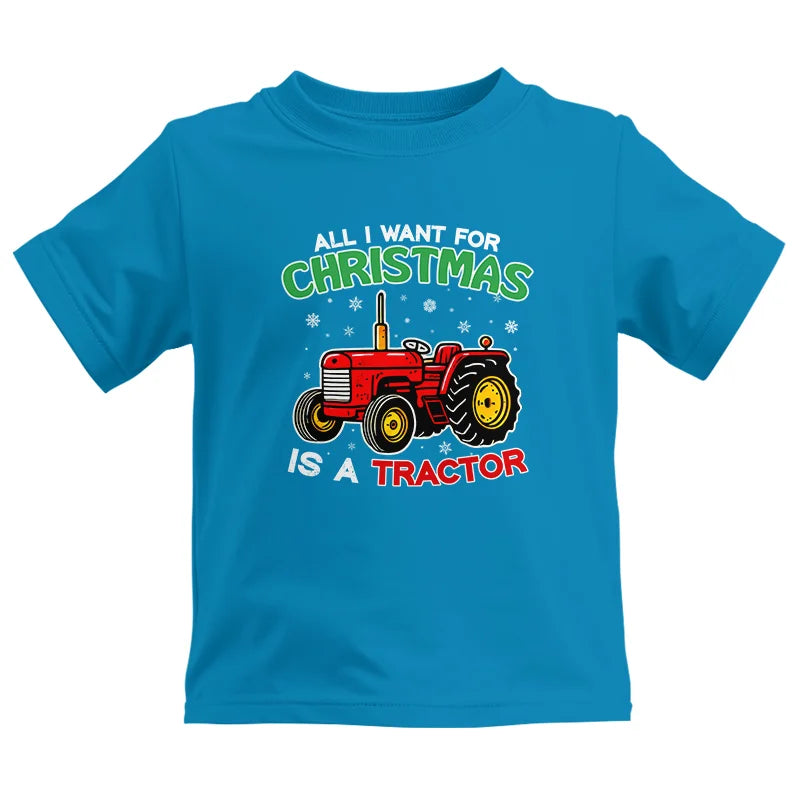 All I Want For Christmas Is A Tractor - Kids Heavy Cotton™ Tee