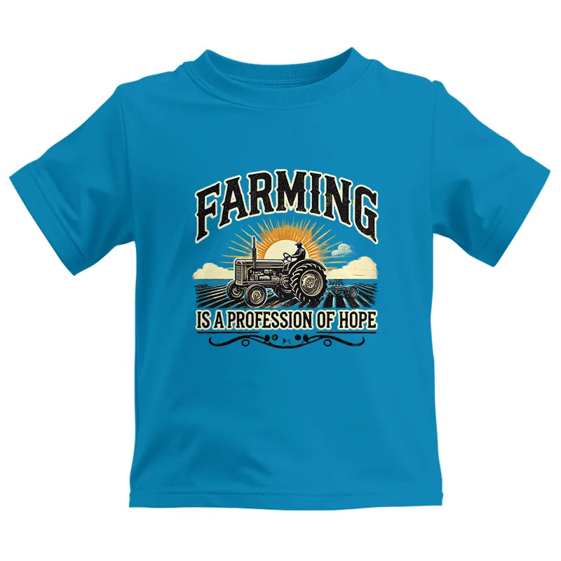 Farming Is A Profession Of Hope 1 - Kids Heavy Cotton™ Tee