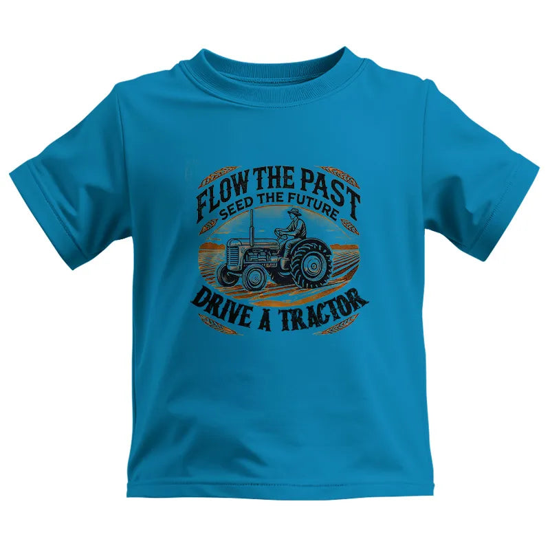 Flow The Past_Seed The Future_Drive A Tractor 1 - Kids Heavy Cotton™ Tee