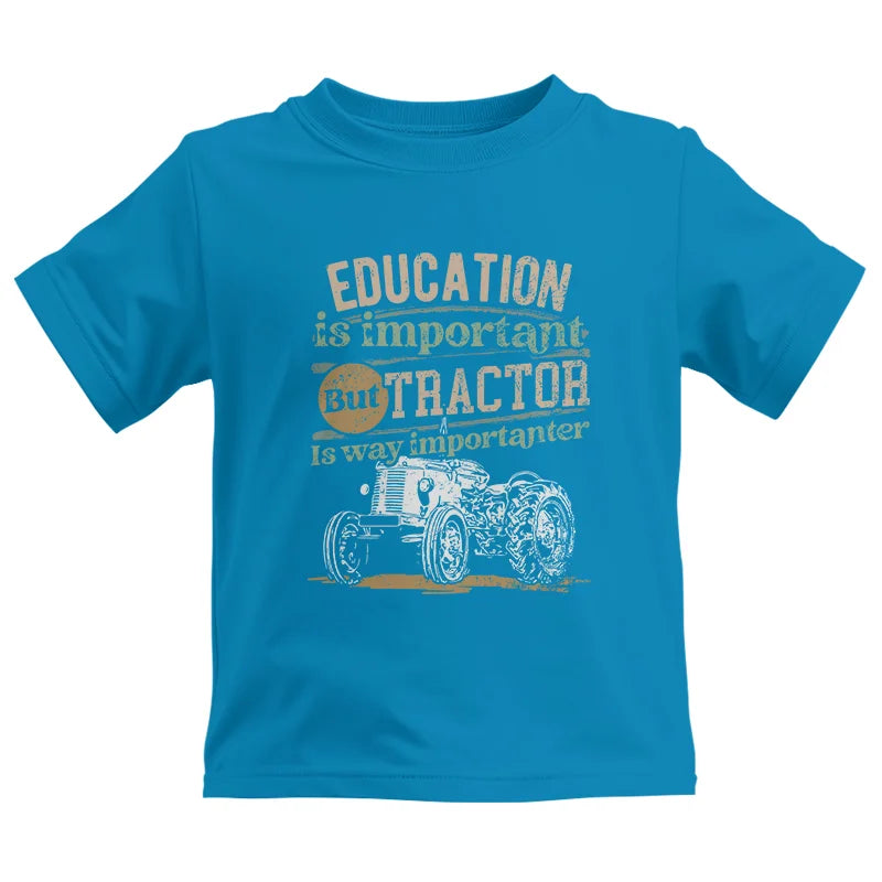 Image of Funny Education Is Important But Tractor Is Importanter - Kids Heavy Cotton™ Tee