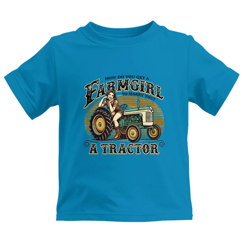 Get A Farmgirl To Marry You_A Tractor - Kids Heavy Cotton™ Tee