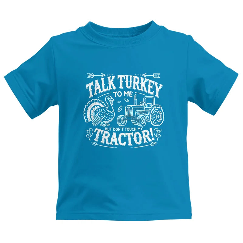 Image of Talk Turkey to Me But Don’t Touch My Tractor 2 - Kids Heavy Cotton™ Tee