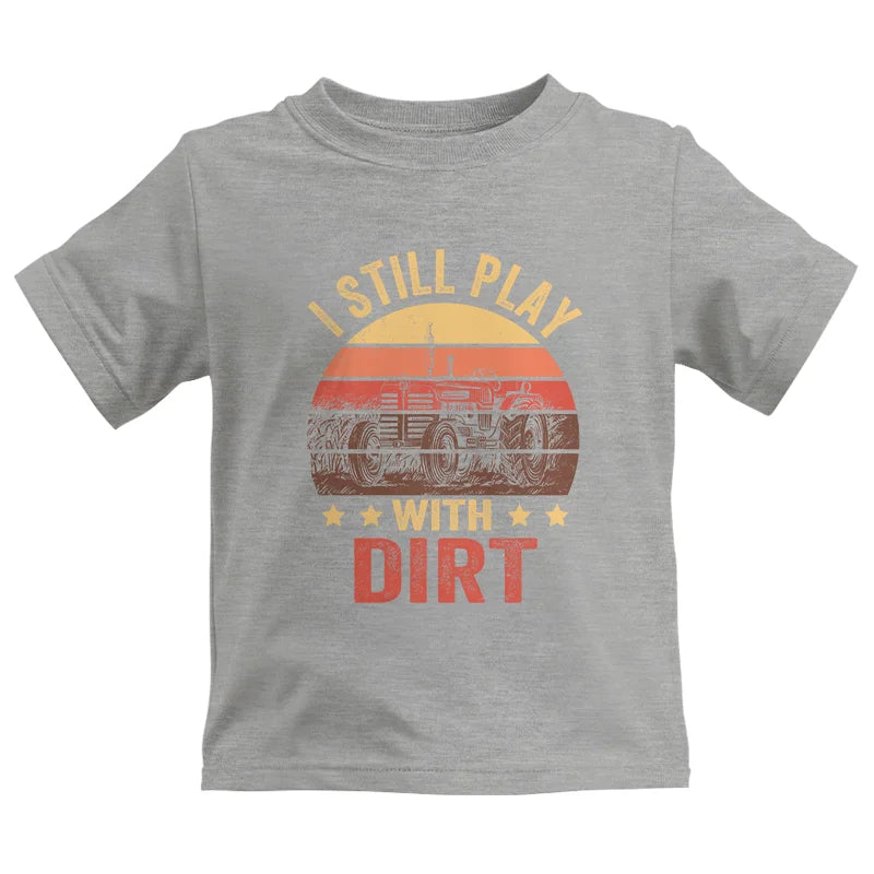 Image of I Still Play With Dirt - Kids Heavy Cotton™ Tee