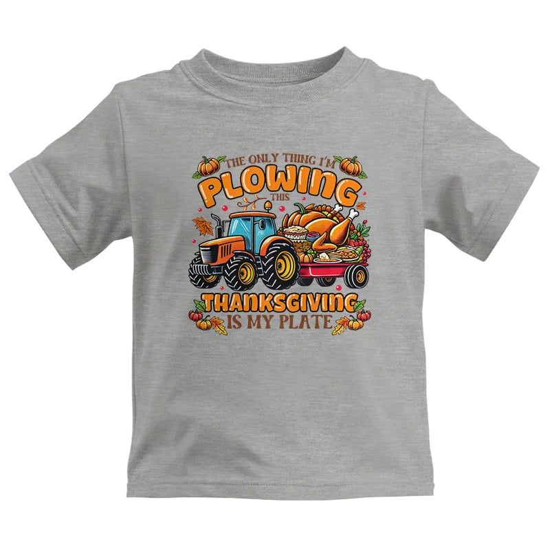 The Only Thing I’m Plowing This Thanksgiving is My Plate 2 - Kids Heavy Cotton™ Tee