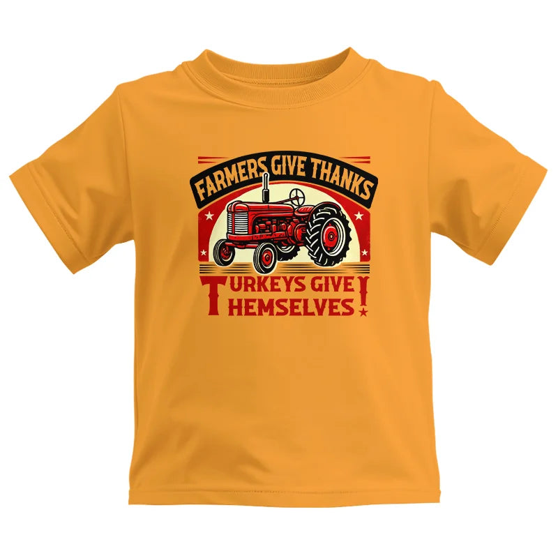 Farmers Give Thanks Turkeys Give Themselves 2 - Kids Heavy Cotton™ Tee