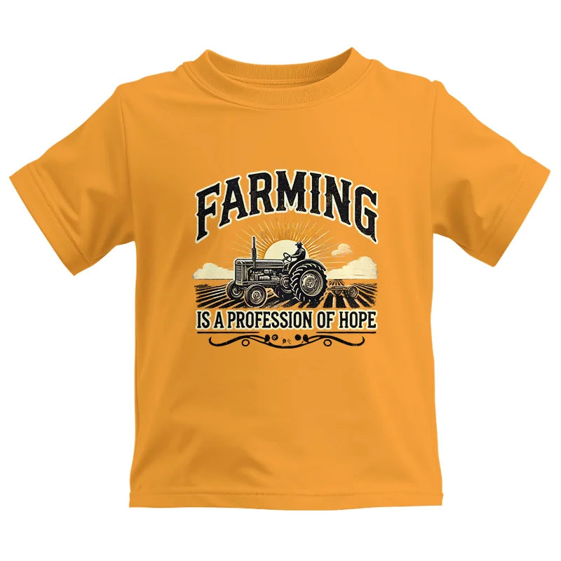 Farming Is A Profession Of Hope 1 - Kids Heavy Cotton™ Tee