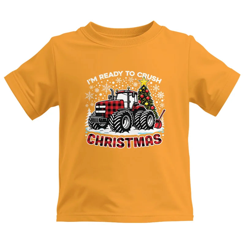 I'm Ready To Crush Christmas - Kids Heavy Cotton™ Tee